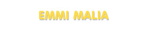 Der Vorname Emmi Malia